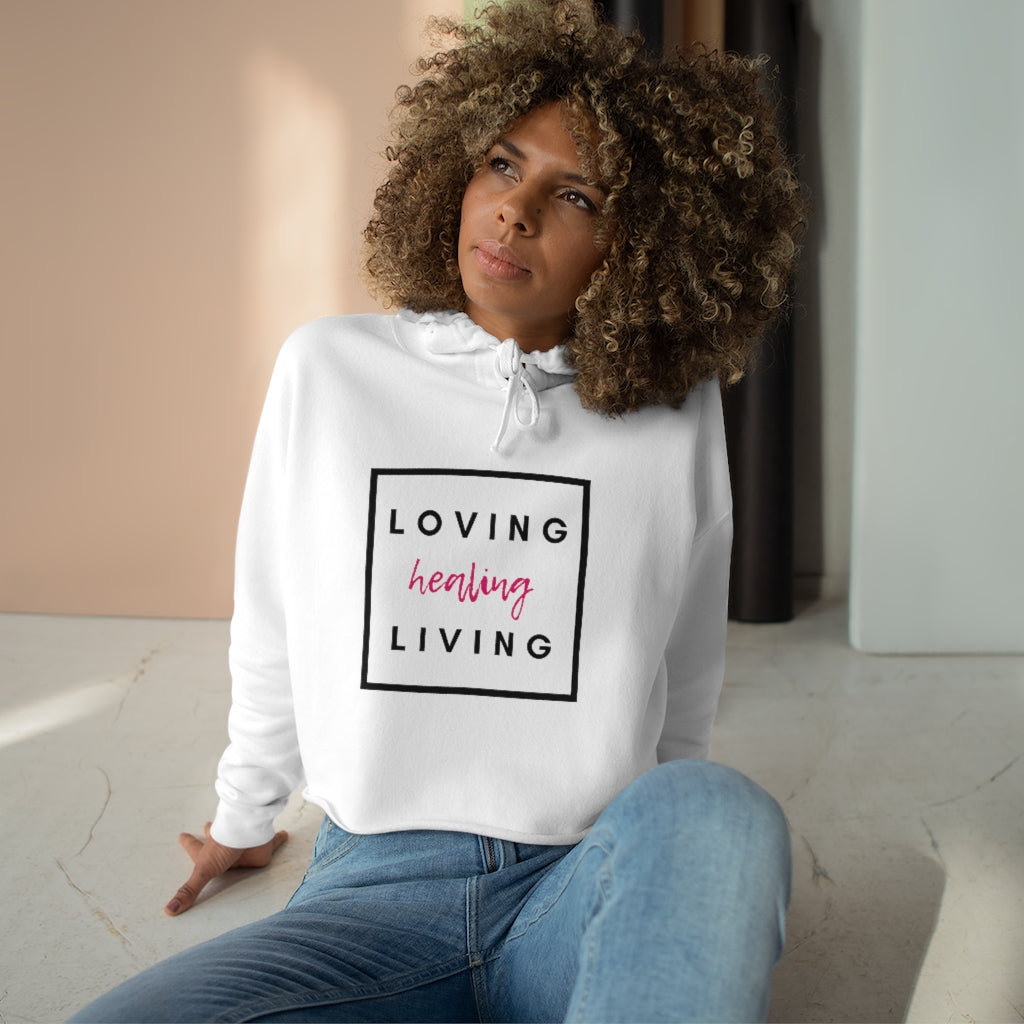 Loving, Living, & Healing Hoodie